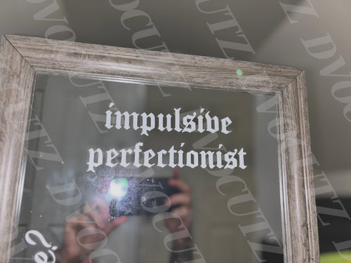 Impulsive Perfectionist